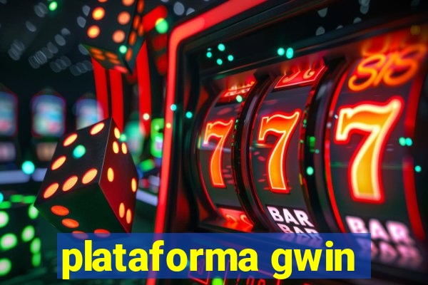 plataforma gwin